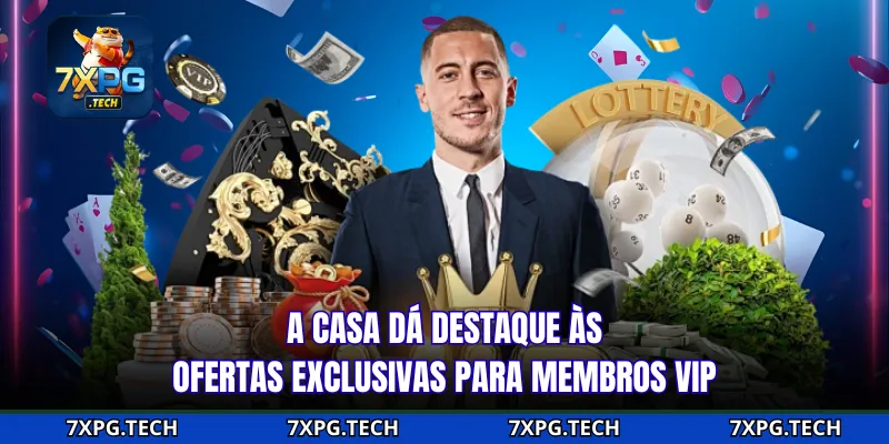 A casa dá destaque às ofertas exclusivas para membros VIP