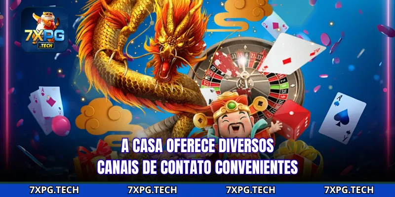A casa oferece diversos canais de contato convenientes