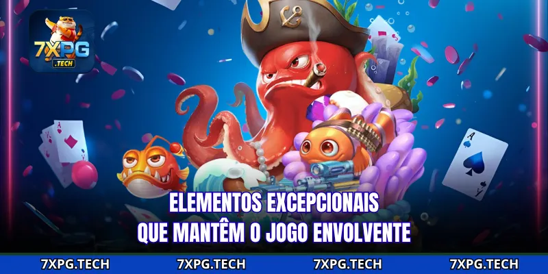 Elementos excepcionais que mantêm o jogo envolvente