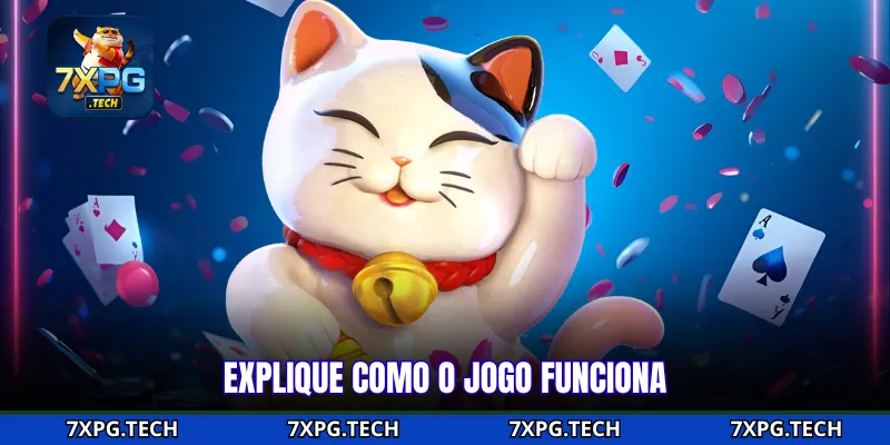 Explique como o jogo funciona