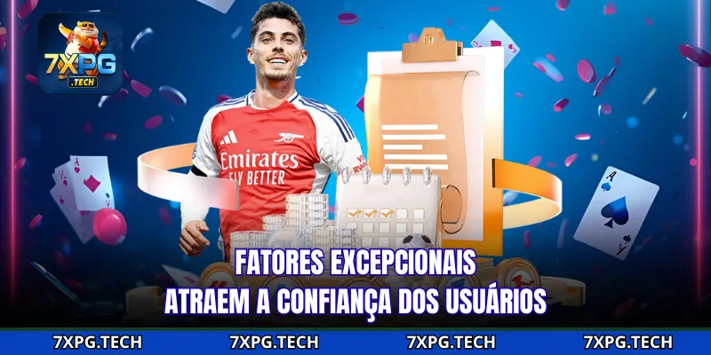 Fatores excepcionais atraem a confiança dos usuários