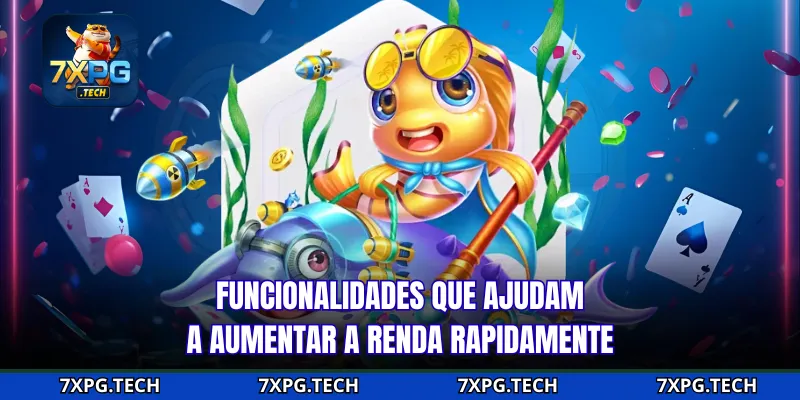 Funcionalidades que ajudam a aumentar a renda rapidamente