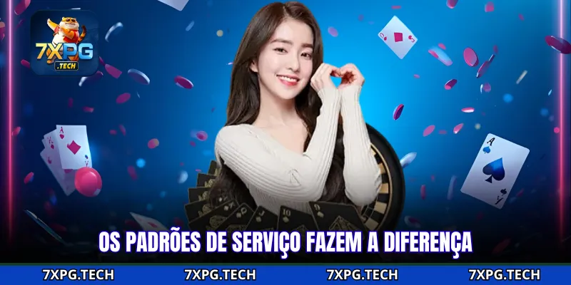 Os padrões de serviço fazem a diferença
