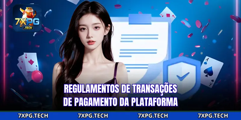 Regulamentos de transações de pagamento da plataforma