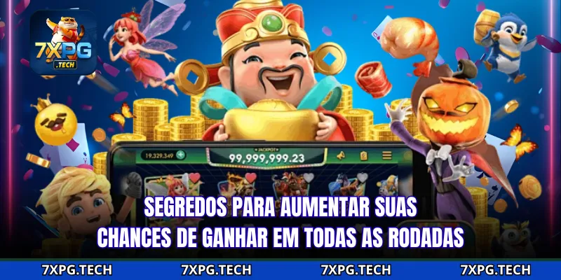 Segredos para aumentar suas chances de ganhar em todas as rodadas