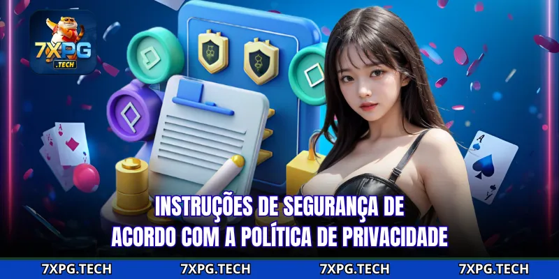 Instruções de segurança de acordo com a política de privacidade