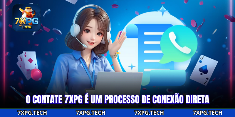 O contate 7xpg é um processo de conexão direta