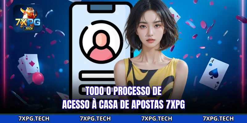Todo o processo de acesso à casa de apostas 7xpg
